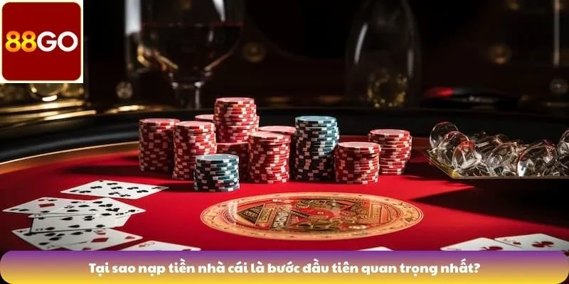 Nạp Tiền 4 Tại sao nạp tiền nhà cái là bước đầu tiên quan trọng nhất?