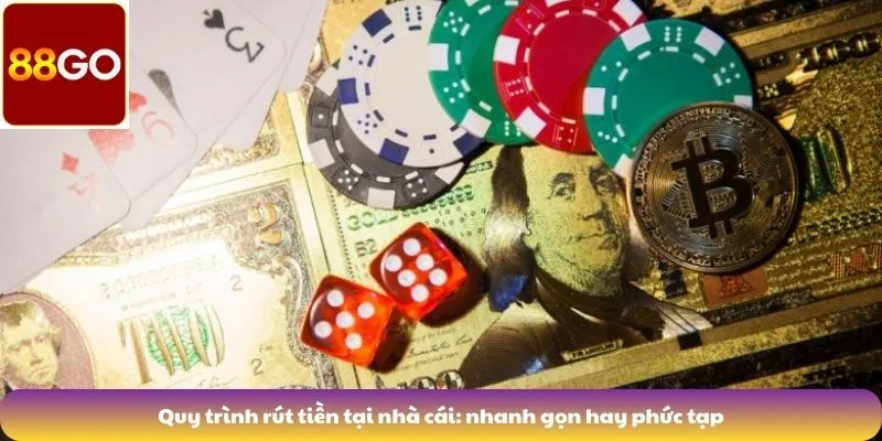 Rút Tiền 5 Quy trình rút tiền tại nhà cái: nhanh gọn hay phức tạp?